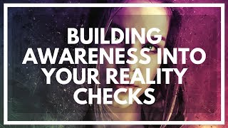 Making Your Reality Checks More Effective