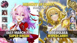 E6S1 March 7th Break \u0026 E0S0 Aglaea NO LIGHTCONE Hyper - Memory Of Chaos 12 - Honkai: Star Rail 3.0