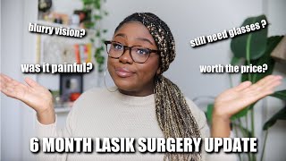 The TRUTH about LASIK EYE SURGERY | 6 Month Update