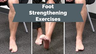 Foot Strengthening Exercises