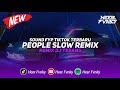 DJ PEOPLE SLOW REMIX ENAKEUN VIRAL TIKTOK TERBARU 2024