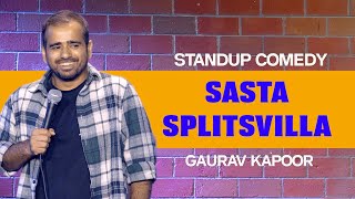 SASTA SPLITSVILLA | Gaurav Kapoor | Crowd Work | Stand Up Comedy