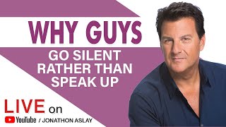Why Guys Go Silent Rather Than Speak Up