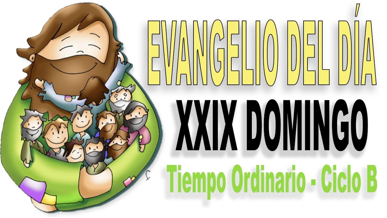 【29】 DOMINGO XXIX Del Tiempo Ordinaria | Ciclo B 🔥 Evangelio Del Día 17 ...