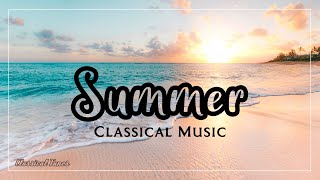 Summer Classical Music | Mozart Vivaldi Telemann Beethoven Prokofiev Rossini