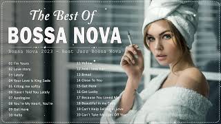 Jazz Bossa Nova Playlist Collection 2023 - The Best Of Bossa Nova Covers Popular Songs