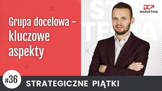 Jak określić grupę docelową? [Strategiczne Piątki]