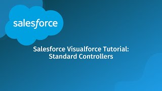 Salesforce Visualforce Tutorial: Standard Controllers