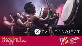 TAIKOPROJECT | Tennessee Performing Arts Center