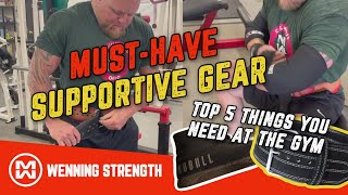MUST HAVE SUPPORTIVE GEAR [Top 5 Things You NEED At The Gym]