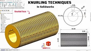 Mastering Knurling in Solidworks: a Step by Step Guide