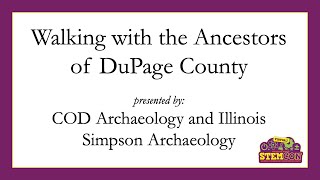 Walking with the Ancestors of DuPage County - STEMCON 2021