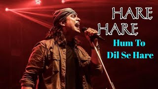 HARE HARE - HUM TO DIL SE HARE | HINDI COVER | SHARIQUE KHAN | JOSH | NEW VERSION SAD SONG | [N.L.B]