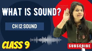 What is Sound ? How is Sound Produced | Chapter 12 | Sound | Class 9 Science