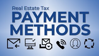 Real Estate Tax Payment Methods