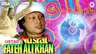 Kissey Nahin Teri Zaat Puchni | Nusrat Fateh Ali Khan | complete full version | OSA Worldwide