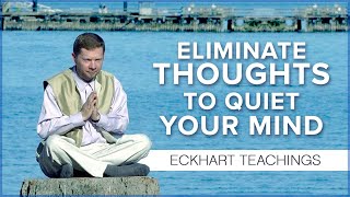 A Teaching to Quiet Your Mind | Eckhart Tolle Teachings