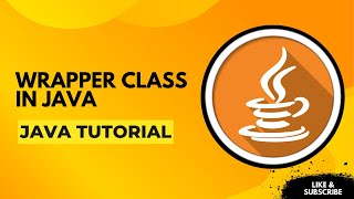 Java Wrapper Classes Explained | Java Explained for Beginners 2025