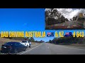 BAD DRIVING AUSTRALIA & NZ # 643…Slow Down