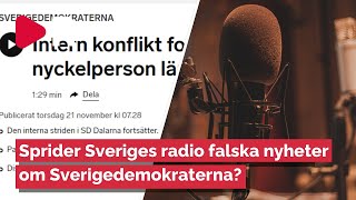 Sprider Sveriges Radio falska nyheter om Sverigedemokraterna?