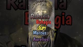 Hidup Lebih Bahagia dengan Pesan Marcus Aurelius Ini #shorts