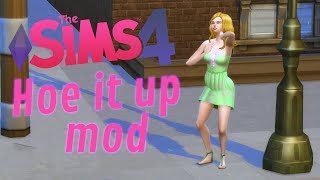 The Sims 4 - HOE IT UP MOD!