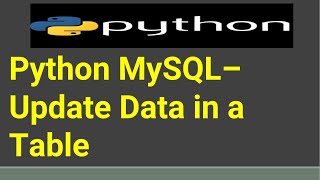 Python MySQL–Update Data in a Table | Python Tutorial