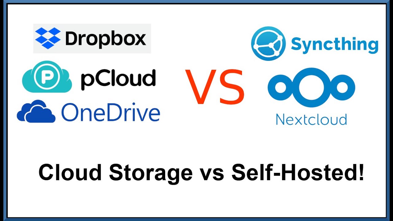 Cloud Storage Service Vs Self-Hosted Opensource Cloud Storage Software ...