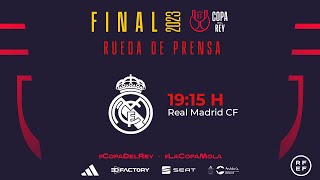 🚨DIRECTO🚨 Rueda de prensa previa Real Madrid CF I FINAL🏆 Copa de S.M. El Rey 2022-23 I 🔴RFEF