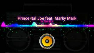 Prince Ital Joe Feat. Marky Mark - In The 90's