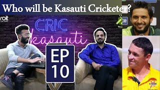 Cric Kasauti with Ali Naveed - Ep # 10 || CricBridge