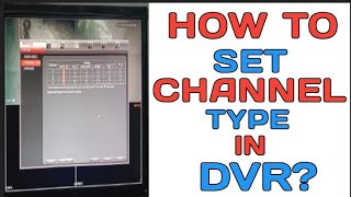 HOW TO SET CHANNEL TYPE IN DVR?