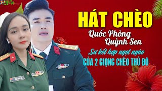 Hát Chèo Quốc Phòng -Quỳnh Sen - sự kết hơp 2 giọng hát nhà hát chèo Hà Nội và nhà hát chèo Quân Đội