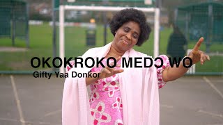 Okokroko Medɔ Wo (Mighty One I Love You)