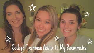 FRESHMAN COLLEGE ADVICE FT. MY ROOMMATES// ETSU