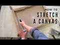 How to Stretch a Canvas (Cotton or Linen)