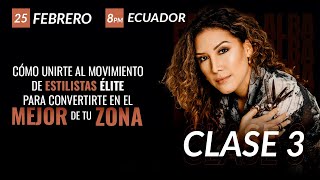 CLASE 3: Cómo unirte al movimiento de Estilistas Élite y convertirte en el mejor de tu zona.