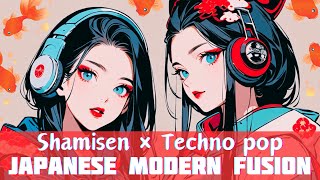 【和風BGM】Japanese Modern Fusion: Shamisen \u0026 Techno Pop 作業用BGM