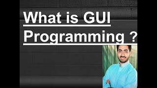 What is GUI Programming ?