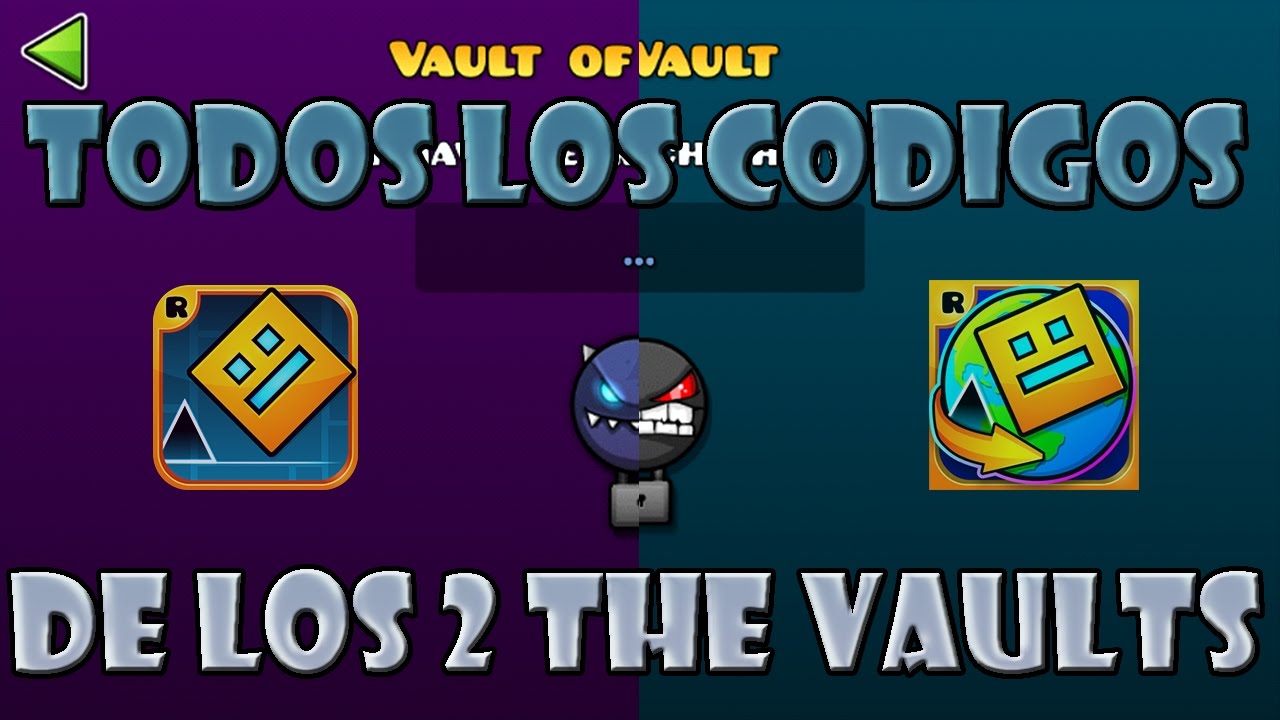 TODOS LOS CÓDIGOS DE LOS 2 THE VAULTS | Geometry Dash World | - YouTube