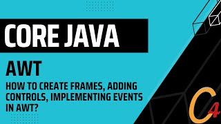 038 AWT: How to create Frames, adding controls, implementing events in AWT?