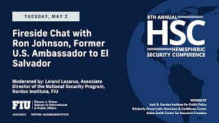 Fireside Chat with Ron Johnson, Former U.S. Ambassador to El Salvador - #HSC2023