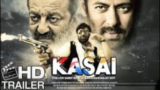 Kasai Movie Teaser | Salman Khan , Sunny Deol & Sanjay Dutt…2019