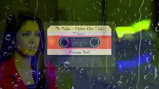 Indian Lofi Remix|"Ya Rabba - Salaam E Ishq"| Been played in your neighbor's house and it's raining