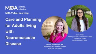 MDA Webinar:  Care and Planning Resources for Adults with Neuromuscular Disease