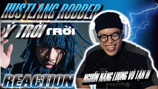 (REACTION) Hustlang Robber - Ý Trời (Official MV) | CÙNG NHAU LÊN THUYỀN THÔI NÀO !!!