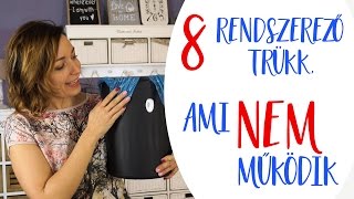 FAIL!!! 8 rendszerező trükk, ami NEM működik! - INSPIRACIOK.HU | Csorba Anita