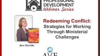 Redeeming Conflict Webinar: Strategies for Working Through Ministerial Challenges