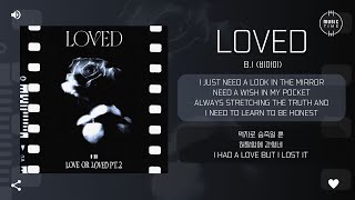 B.I (비아이) - Loved [가사]