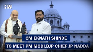 Maharashtra CM Eknath Shinde,Deputy CM Devendra Fadnavis To Meet PM Modi, BJP Chief JP Nadda Today